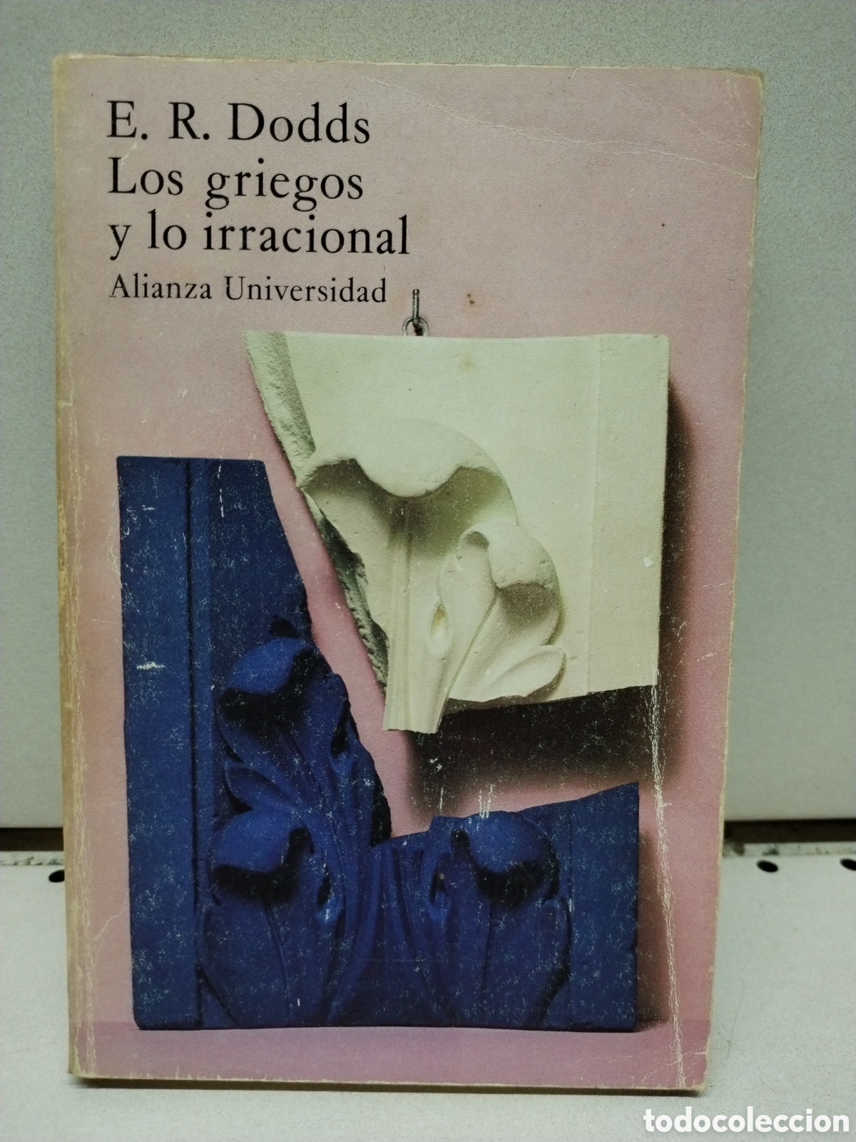 Libros: Los griegos y lo irracional - Dodds, E. R. - Foto 1
