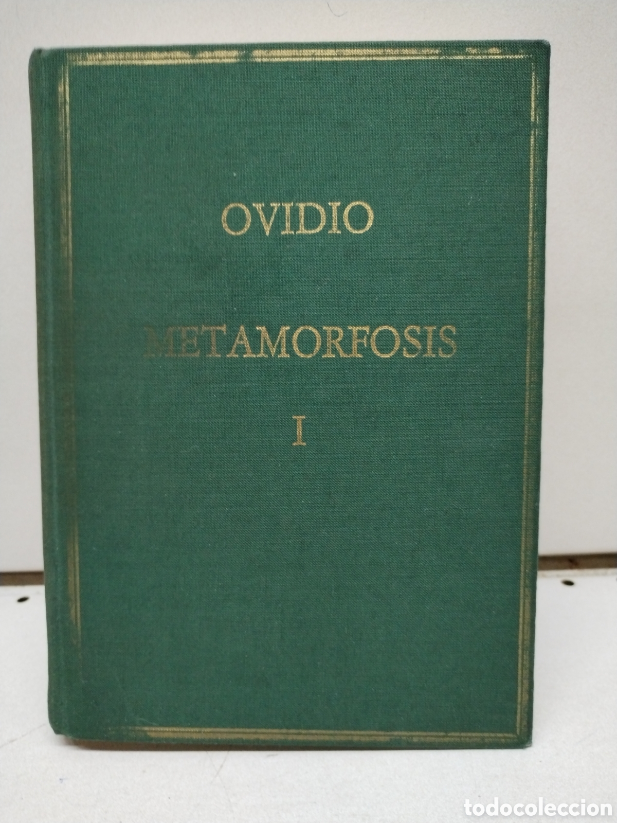 Libros: Metamorfosis. Vol. I, Libros I-V - Ovidio Nas&oacute;n, Publio