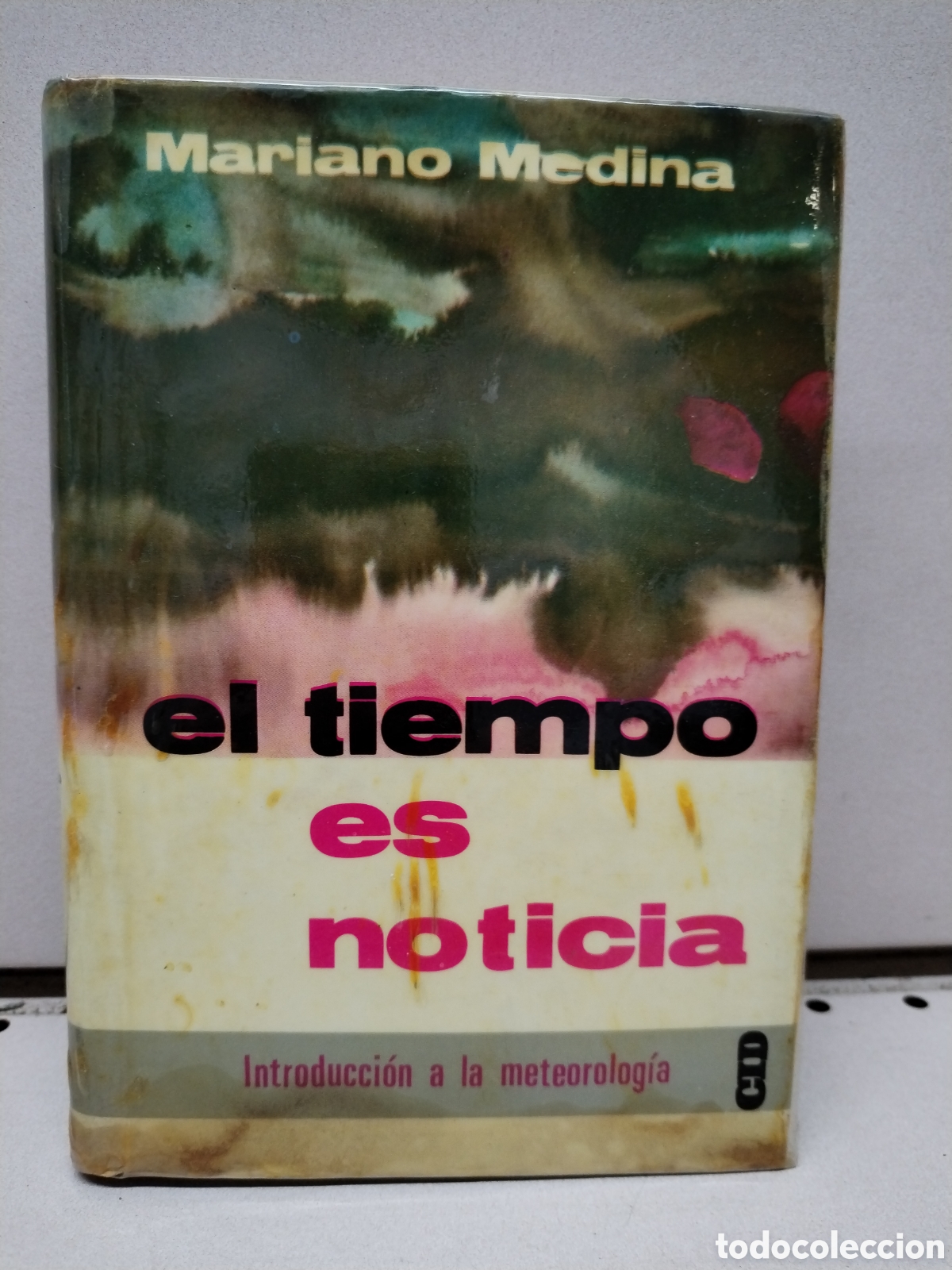 Livros em segunda m&atilde;o: EL TIEMPO ES NOTICIA. INTRODUCCI&Oacute;N A LA METEOROLOG&Iacute;A. - MARIANO MEDINA