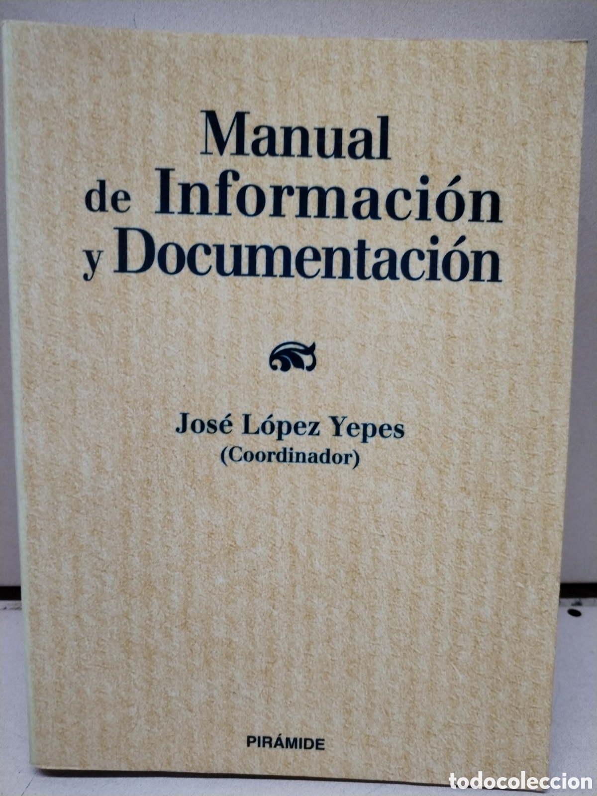 Livros em segunda m&atilde;o: Manual de informaci&oacute;n y documentaci&oacute;n - L&oacute;pez Yepes, Jos&eacute; (coord.)
