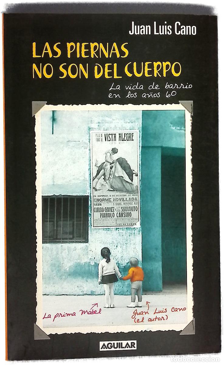 books: Las piernas no son del cuerpo la vida de barrio en los a&ntilde;os 60
