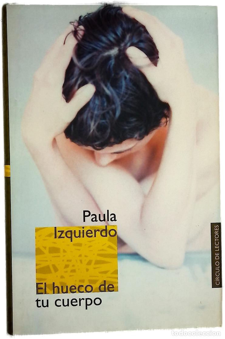 Libros: El hueco de tu cuerpo - Izquierdo, Paula