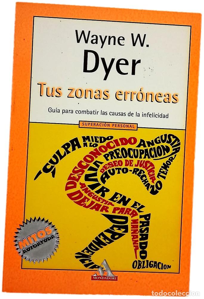 Livres: Tus zonas err&oacute;neas gu&iacute;a para combatir las causas de la infelicidad
