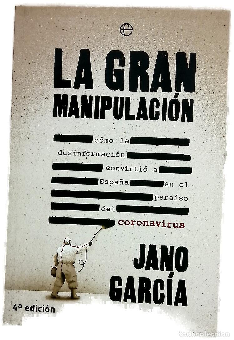 Libros: La gran manipulaci&oacute;n : c&oacute;mo la desinformaci&oacute;n convirti&oacute; a Espa&ntilde;a en el para&iacute;so del coronavirus