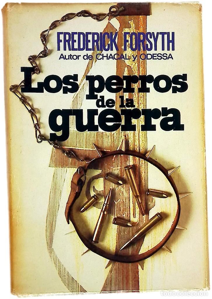 Libros: Los perros de la guerra - Forsyth, Frederick; Ferrer Aleu, J