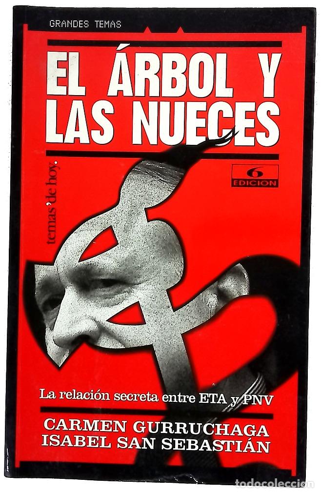Libros: El &aacute;rbol y las nueces la relaci&oacute;n secreta entre ETA y PNV