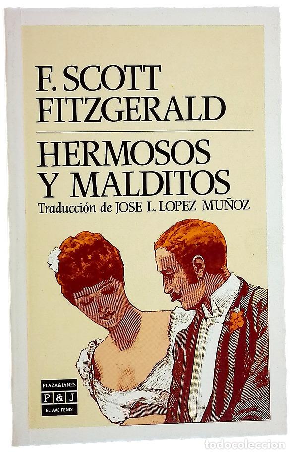 B&uuml;cher: Hermosos y malditos - Fitzgerald, F. Scott; L&oacute;pez Mu&ntilde;oz, Jos&eacute; Luis