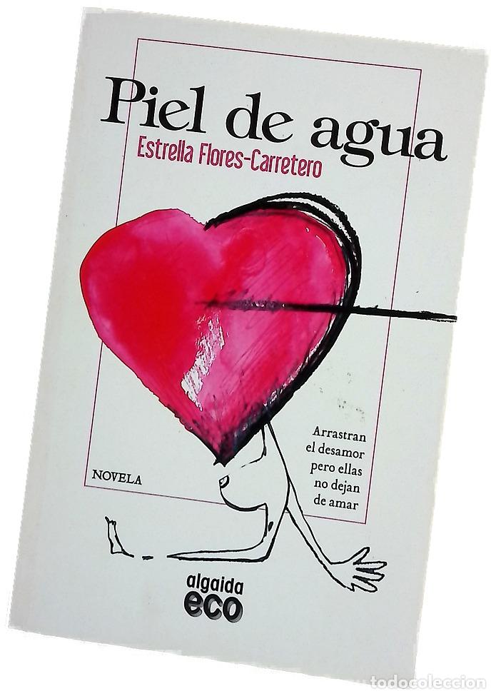 Livres: Piel de agua - Flores-Carretero, Estrella