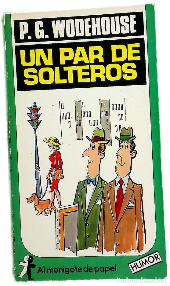 Libros: Un par de solteros - Wodehouse, P. G; Bertel, Emilia - Foto 1