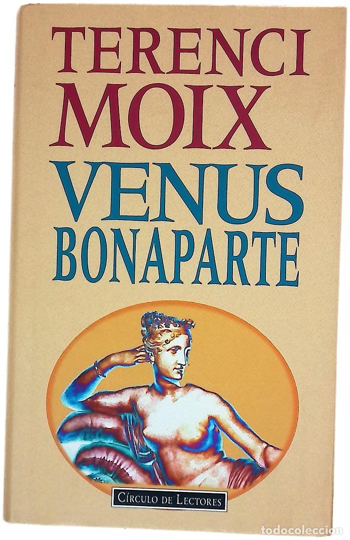 Libros: Venus Bonaparte - Moix, Terenci - Foto 1