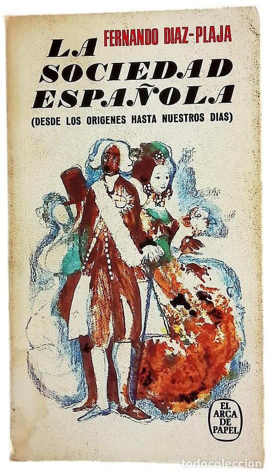 Libri di seconda mano: La sociedad espa&ntilde;ola (Desde los origenes hasta nuestros dias)