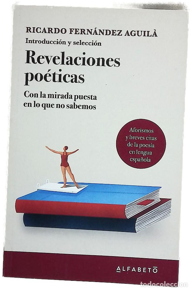 Libri di seconda mano: Revelaciones po&eacute;ticas : con la mirada puesta en lo que no sabemos