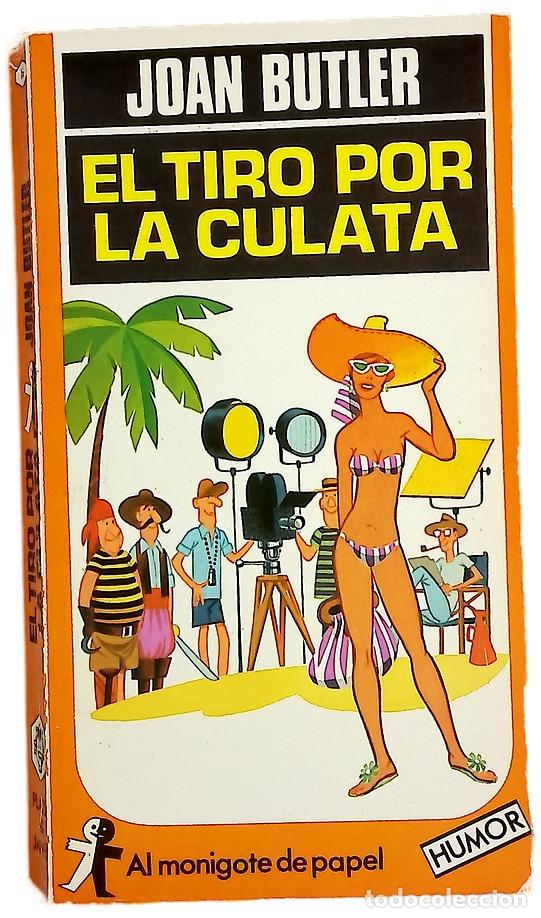 Libri di seconda mano: El tiro por la culata - Butler, Joan; Claramunda Bes, Jos&eacute; Mar&iacute;a