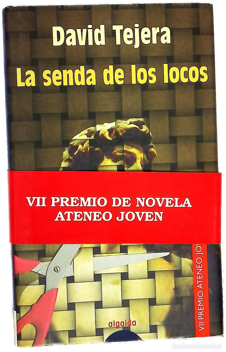 Libri di seconda mano: La senda de los locos - Tejera, David