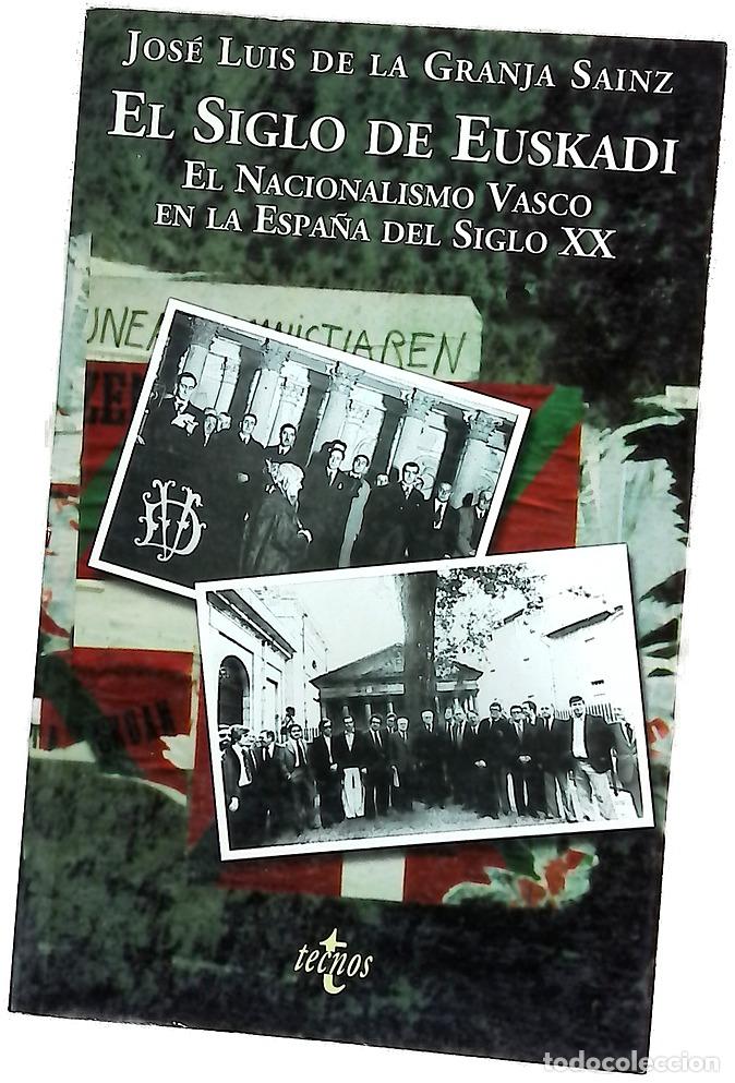 B&uuml;cher: El siglo de Euskadi: el nacionalismo vasco en la Espa&ntilde;a del siglo XX