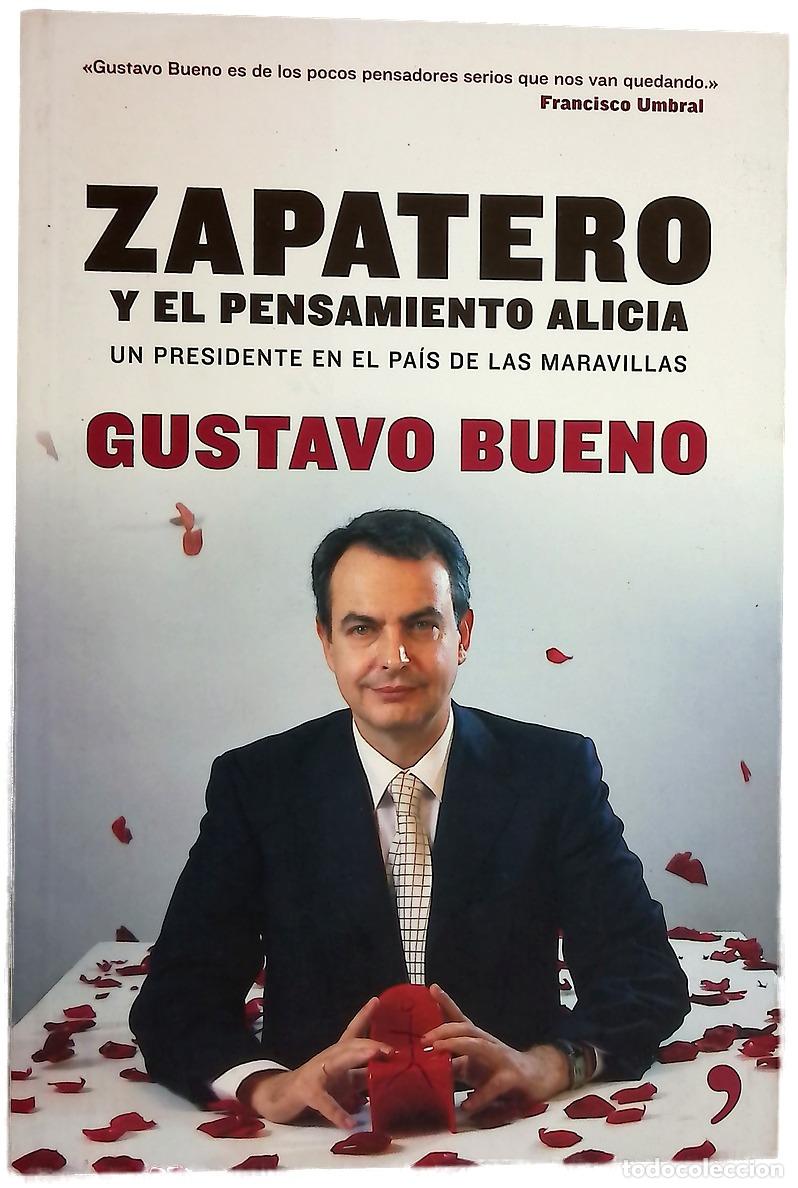 Livros em segunda m&atilde;o: Zapatero y el pensamiento Alicia un presidente en el pa&iacute;s de maravillas