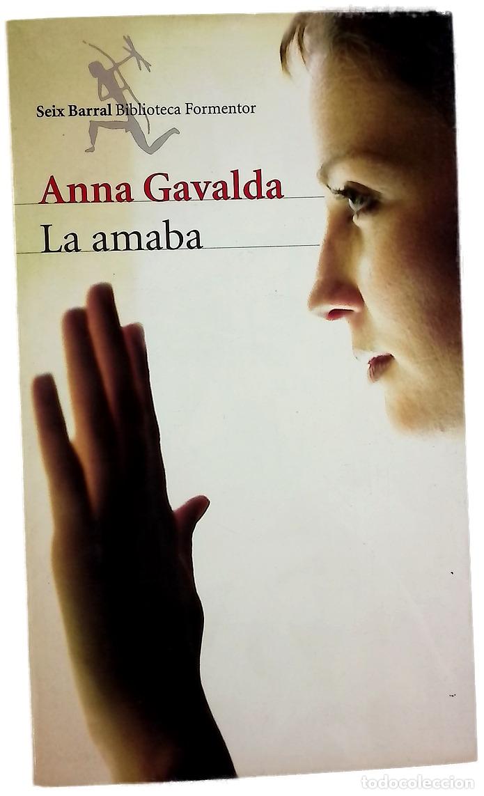Libros: La amaba - Gavalda, Anna - Seix Barral - Foto 1