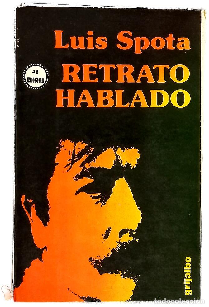 Libri di seconda mano: Retrato hablado - Spota, Luis