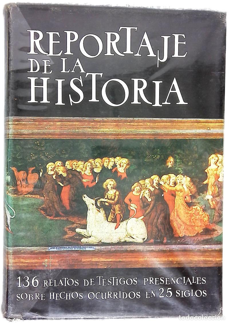 Libri di seconda mano: Reportaje de la historia 136 relatos de testigos presenciales sobre hechos ocurridos en 25 siglos...