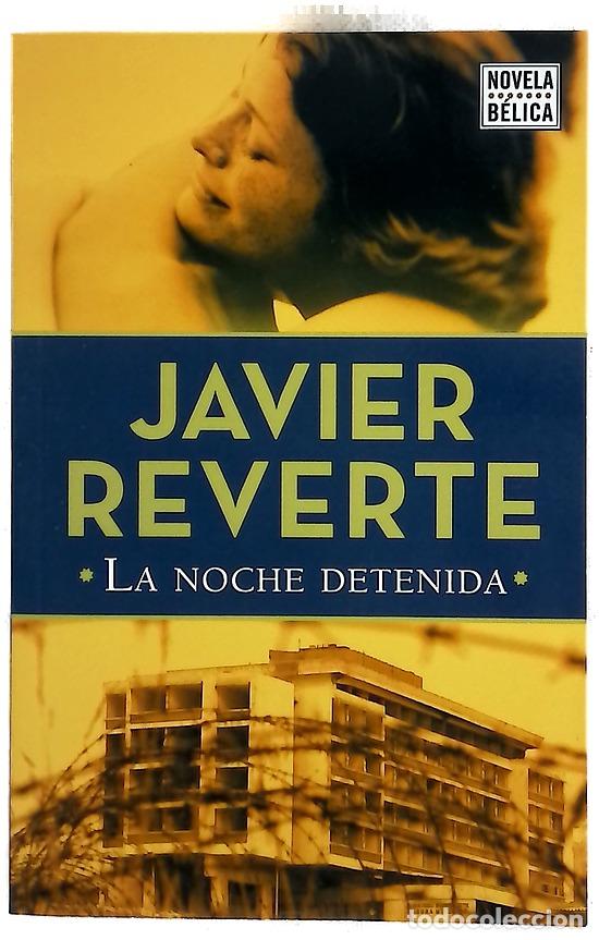 Libros: La noche detenida - Reverte, Javier