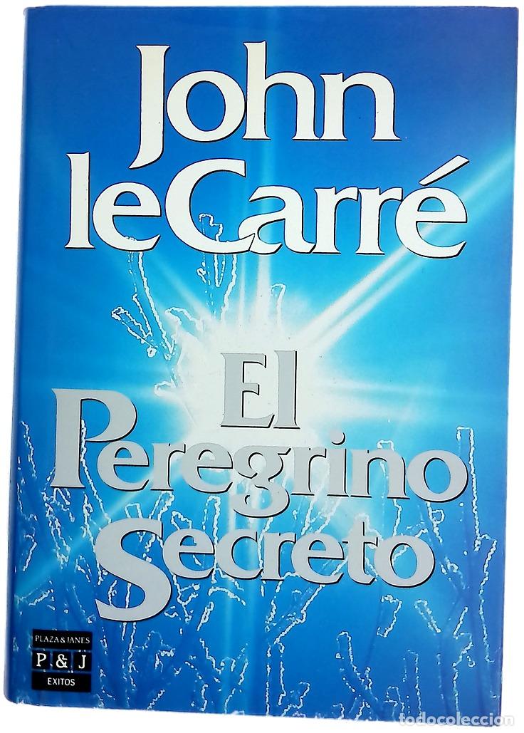 Libros: El peregrino secreto - Le Carr&eacute;, John; Fuente, Ana Mar&iacute;a de la