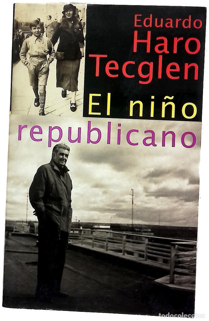 Libros: El ni&ntilde;o republicano - Haro Tecglen, Eduardo