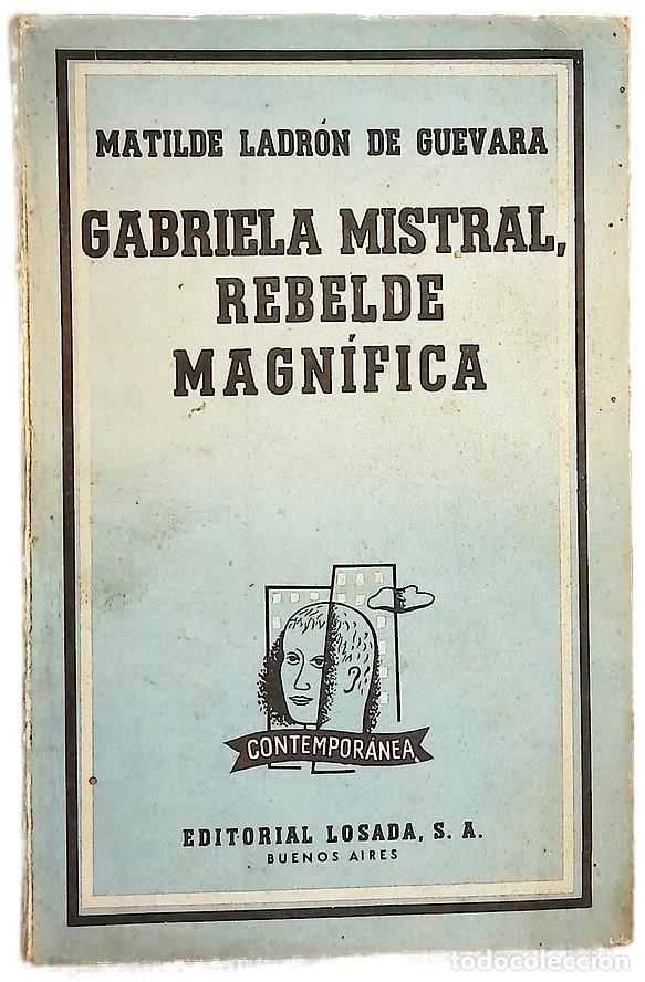 Libros: Gabriela mistral, rebelde magnifica
