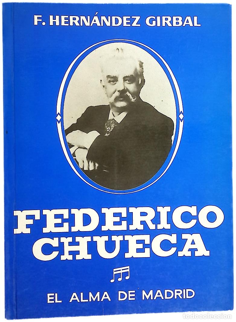 Livros em segunda m&atilde;o: Federico Chueca el alma de Madrid