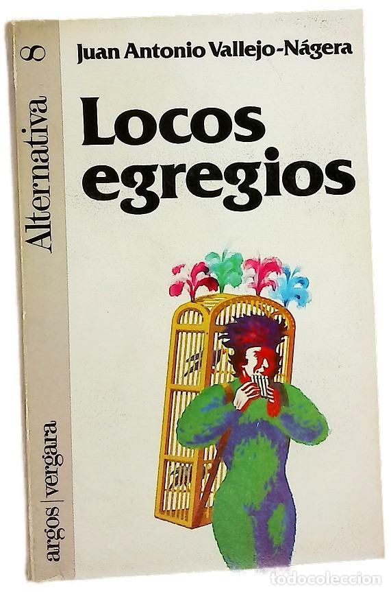 B&uuml;cher: Locos egregios - Vallejo-N&aacute;gera, Juan Antonio