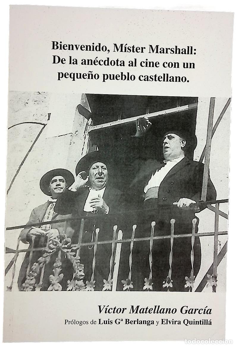 Libri di seconda mano: Bienvenido, M&iacute;ster Marshall de la an&eacute;cdota al cine con un peque&ntilde;o pueblo castellano