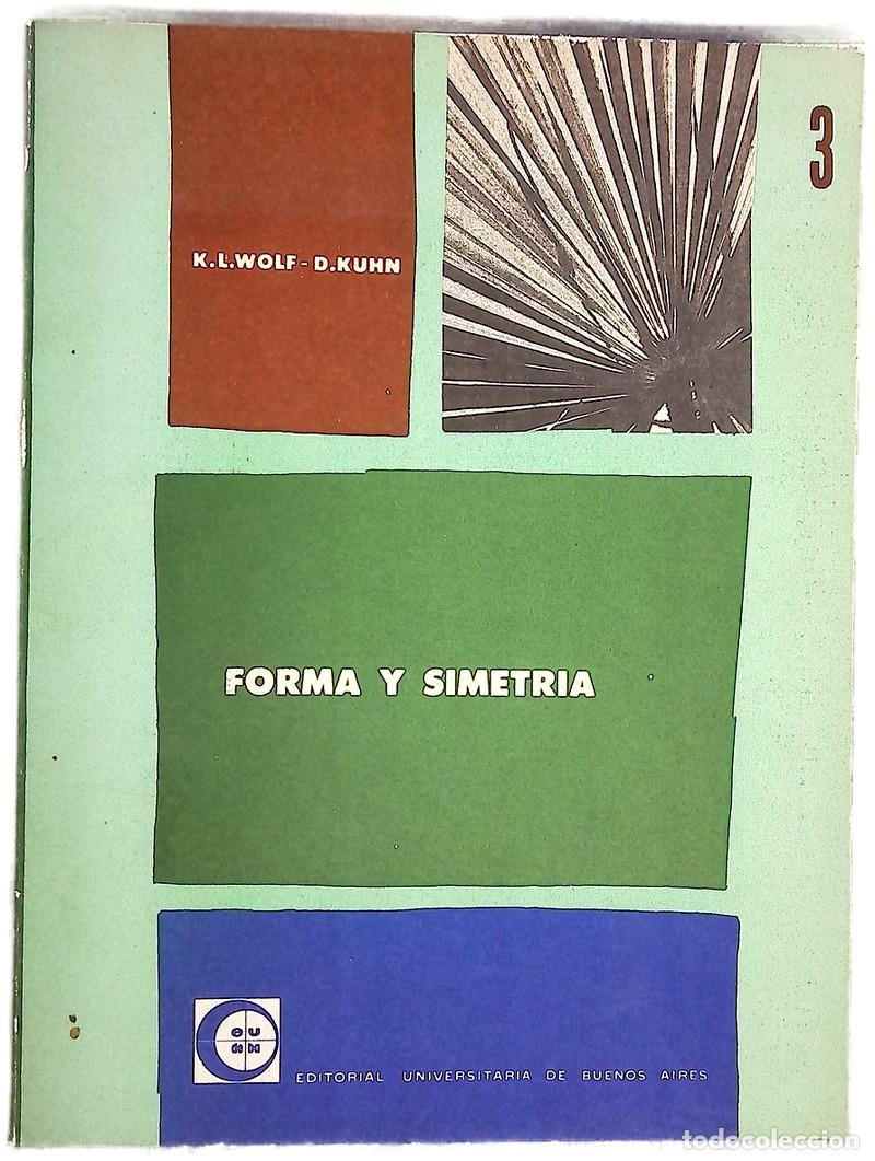 Libros: Forma y simetria - K.L.Wolf-D.Kuhn - Foto 1