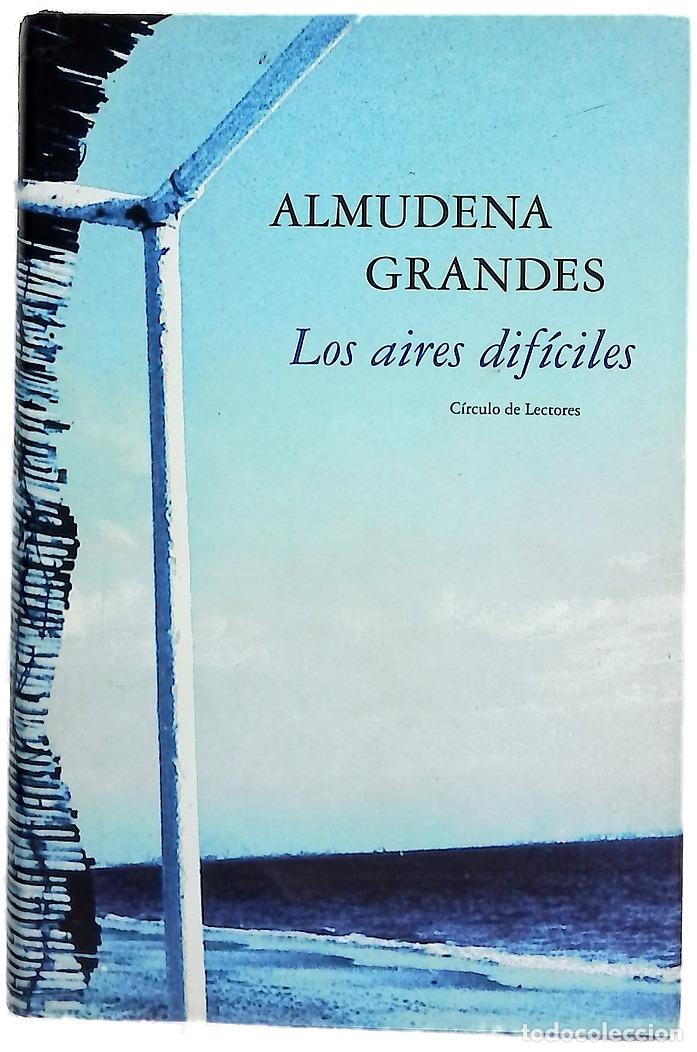 Libros: Los aires dif&iacute;ciles - Grandes, Almudena - Foto 1