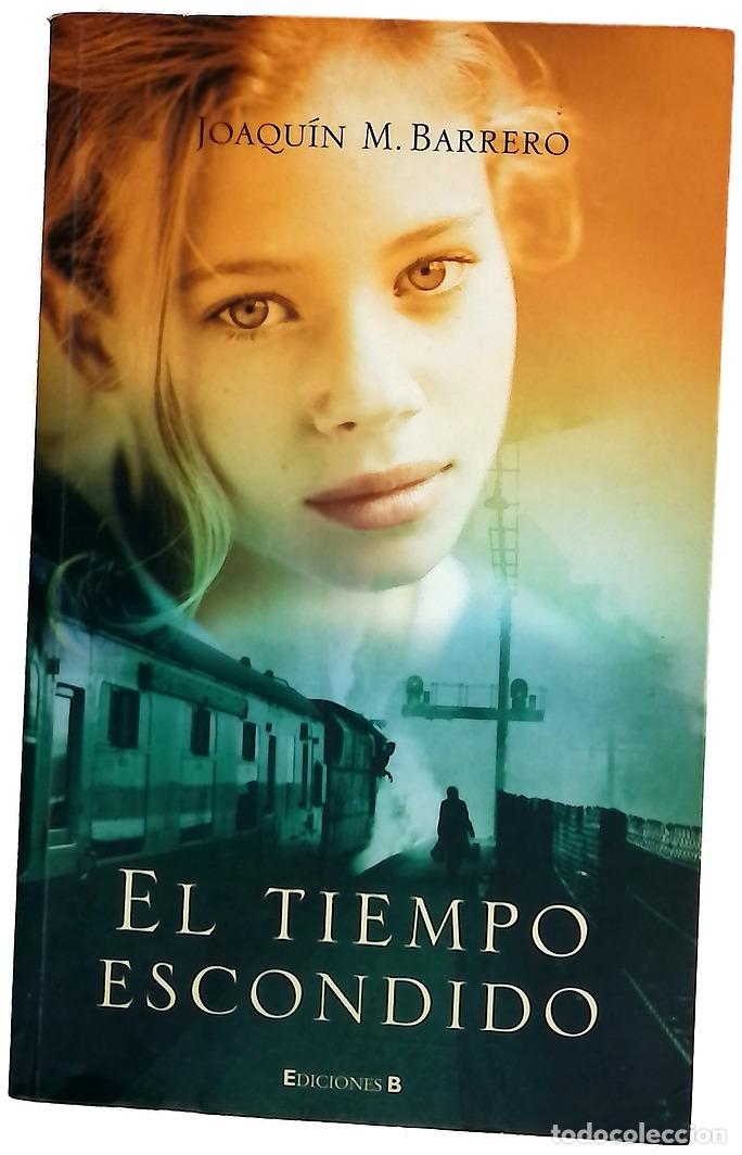 Libros: El tiempo escondido - Barrero, Joaqu&iacute;n M - Foto 1