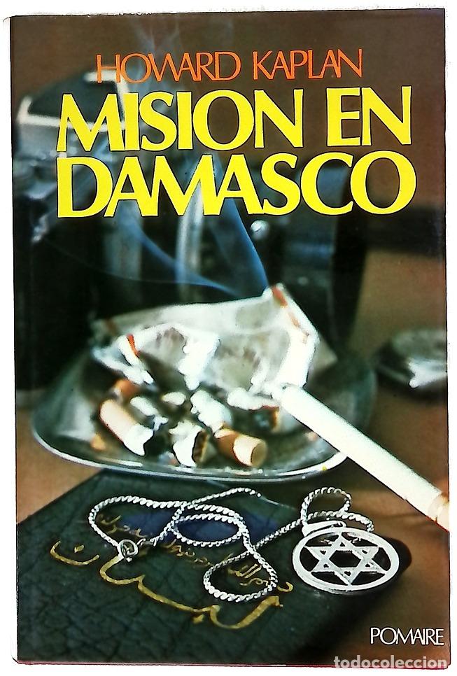 Libros: Mision en damasco - Kaplan, Howard