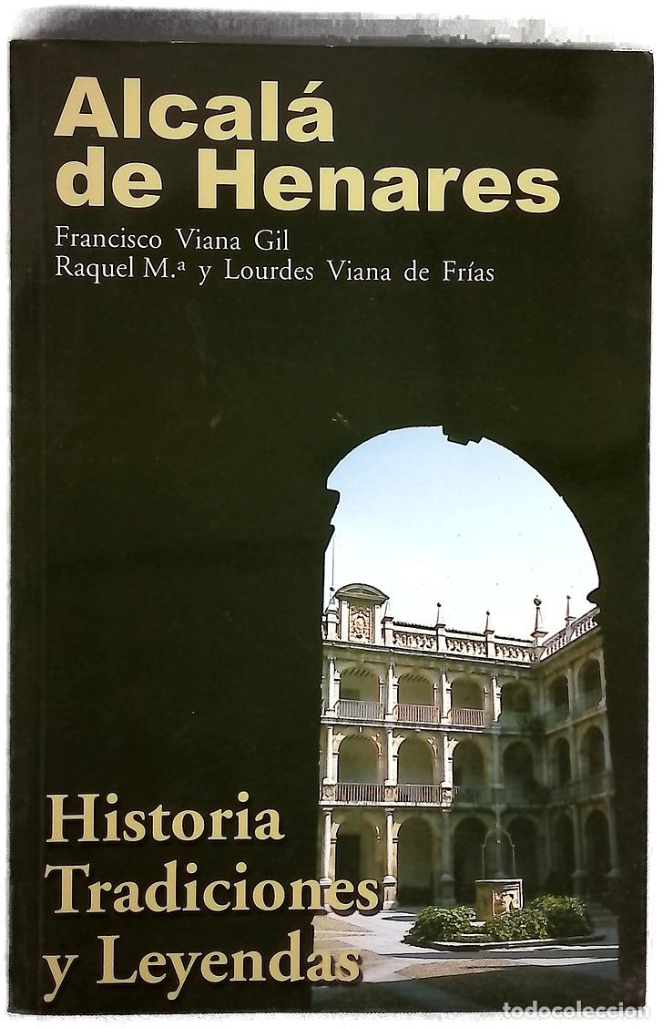 Libros: Alcal&aacute; de Henares historia, tradiciones y leyendas
