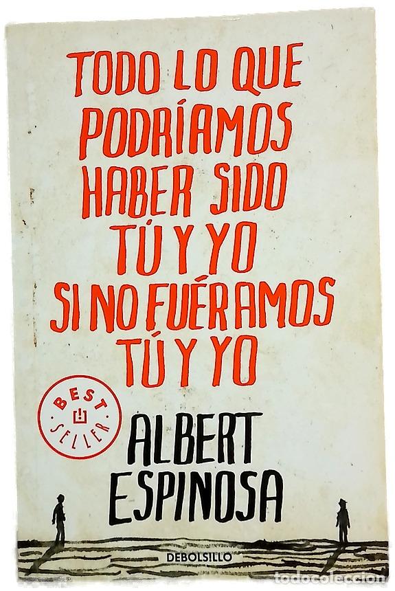 Libros: Todo lo que podr&iacute;amos haber sido t&uacute; y yo si no fu&eacute;ramos t&uacute; y yo