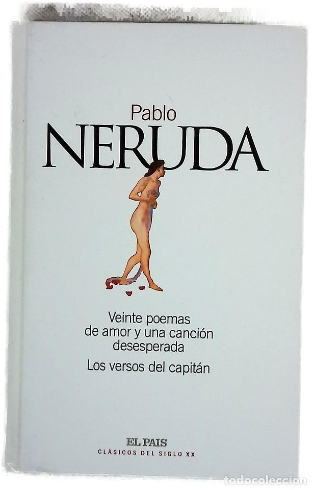 B&uuml;cher: Veinte poemas de amor y una canci&oacute;n desesperada Los versos del capit&aacute;n