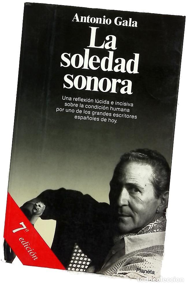 B&uuml;cher: La soledad sonora - Gala, Antonio; Pozo, Ra&uacute;l del