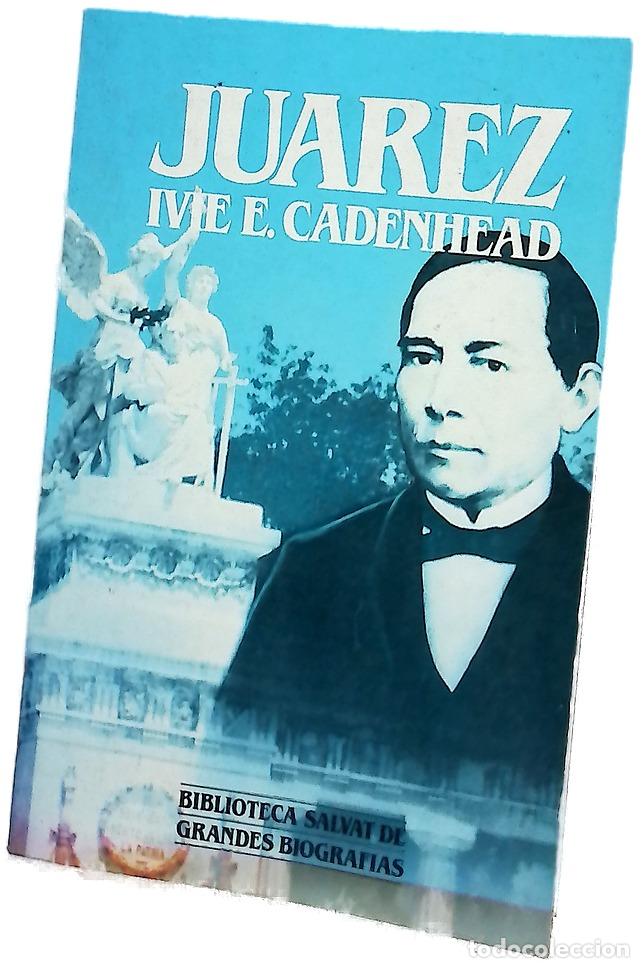 B&uuml;cher: Ju&aacute;rez - Cadenhead, Ivie Edward; Anaya, Josefina