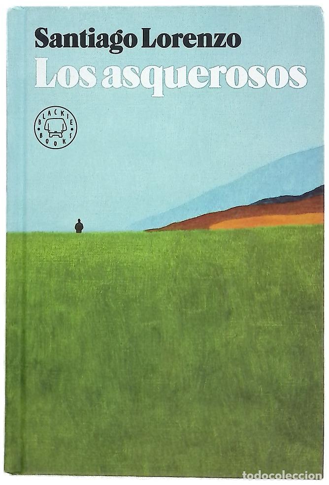 B&uuml;cher: Los asquerosos : novela - Lorenzo, Santiago