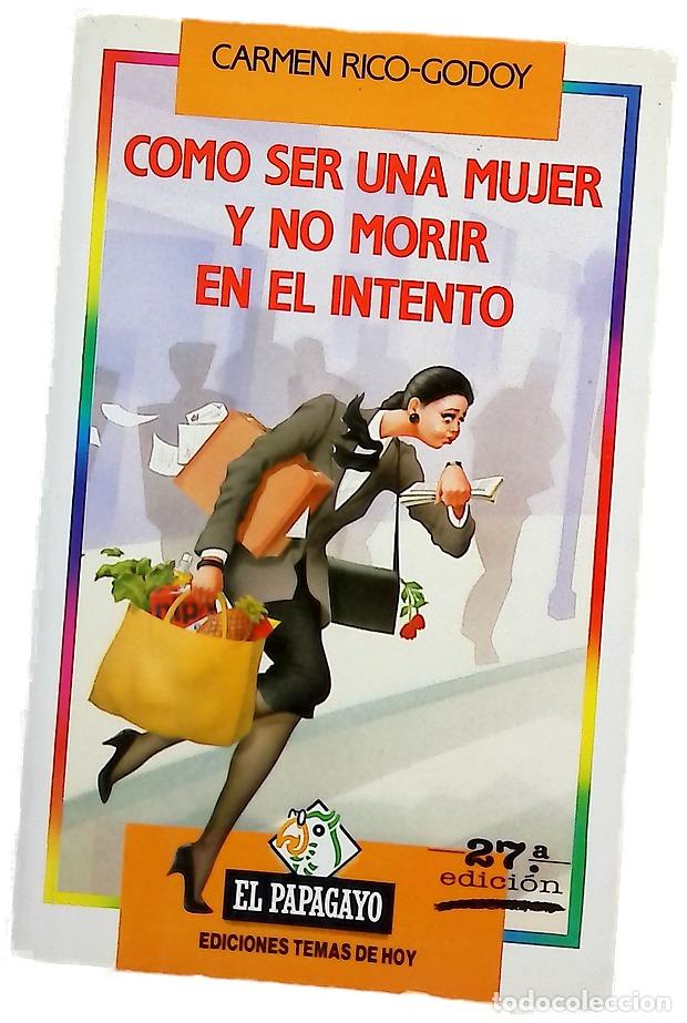Livres: C&oacute;mo ser una mujer y no morir en el intento