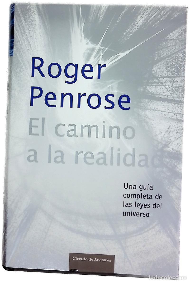 Libros: El camino de la realidad una gu&iacute;a completa de las leyes del universo