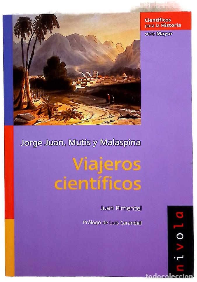 Libros: Viajeros cient&iacute;ficos Jorge Juan, Mutis y Malaspina