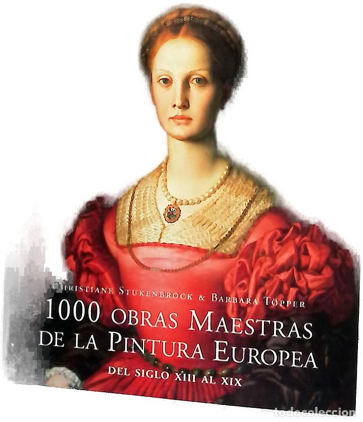 Libros: 1000 Obras maestras de la pintura europea del siglo XIII al XIX
