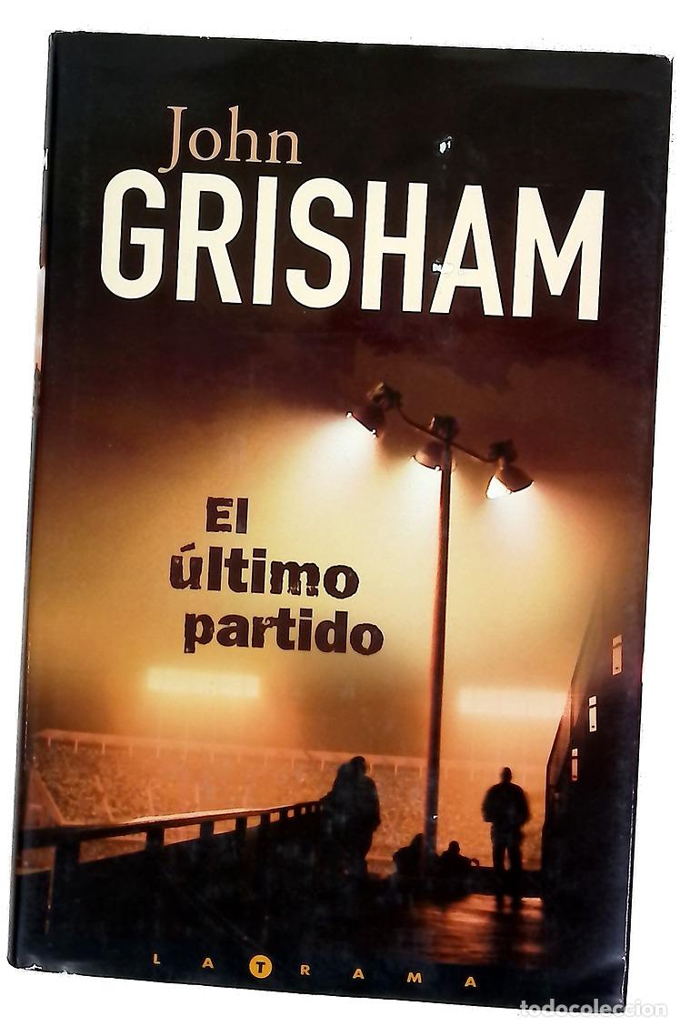 Libros: El &uacute;ltimo partido - Grisham, John
