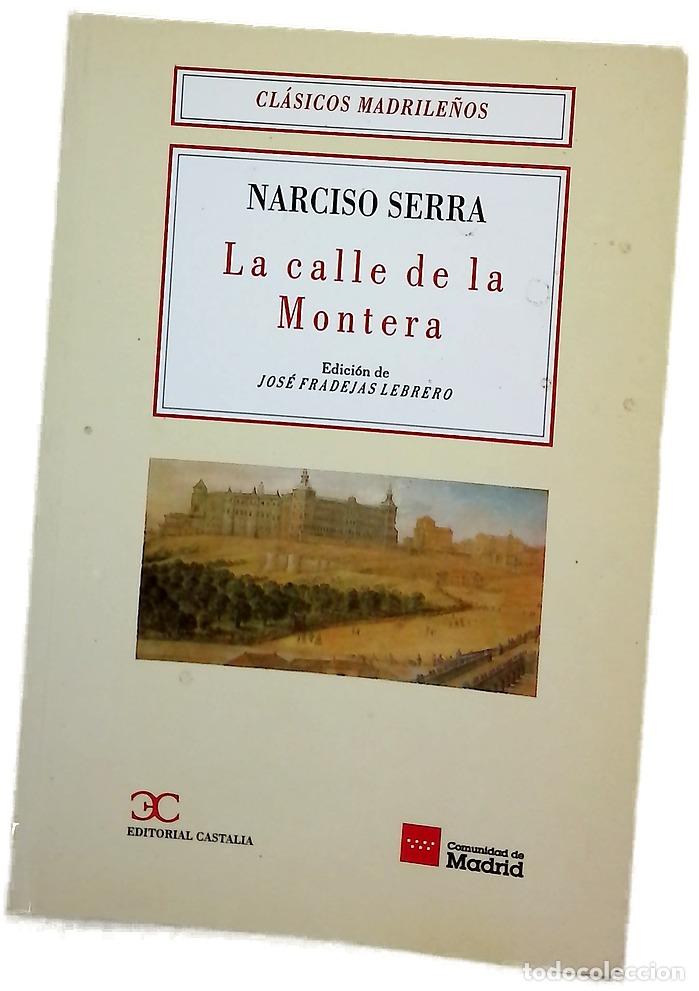 Libros: La calle de la Montera - Serra, Narciso; Fradejas Lebrero, Jos&eacute;