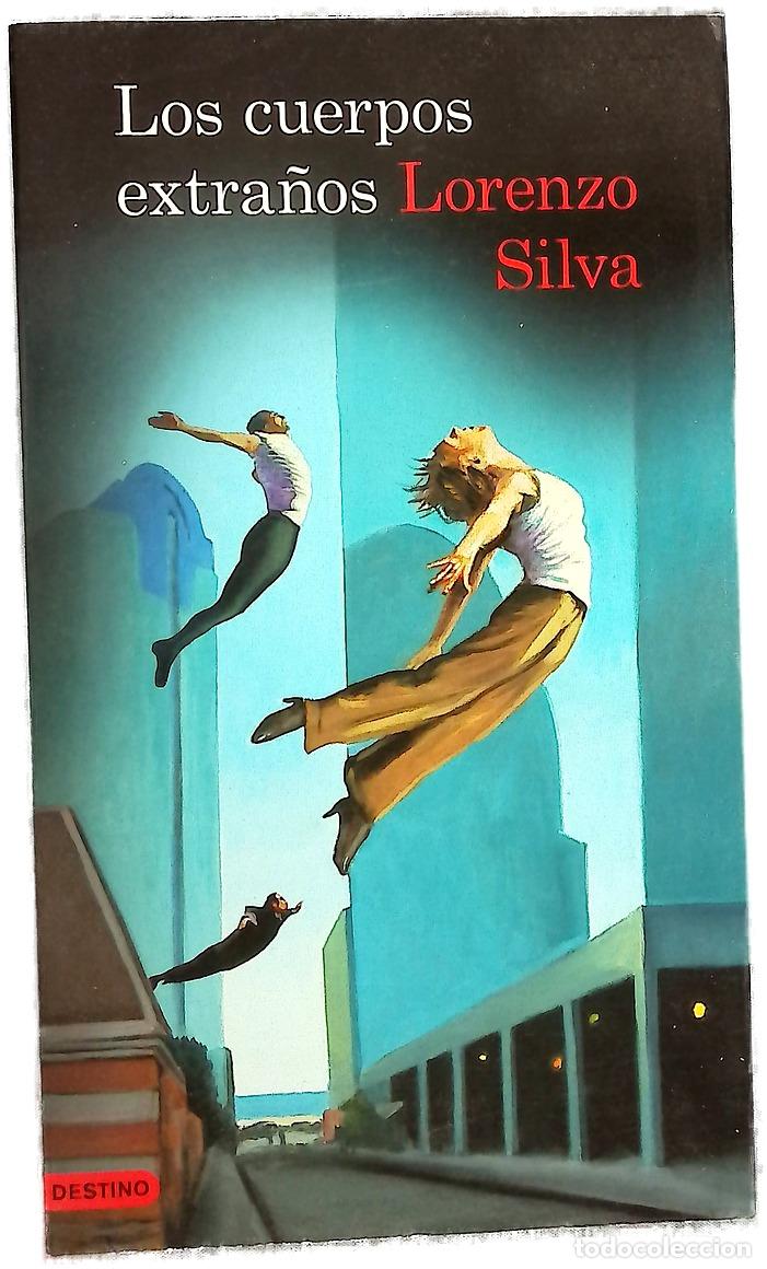 Libri di seconda mano: Los cuerpos extra&ntilde;os - Silva, Lorenzo