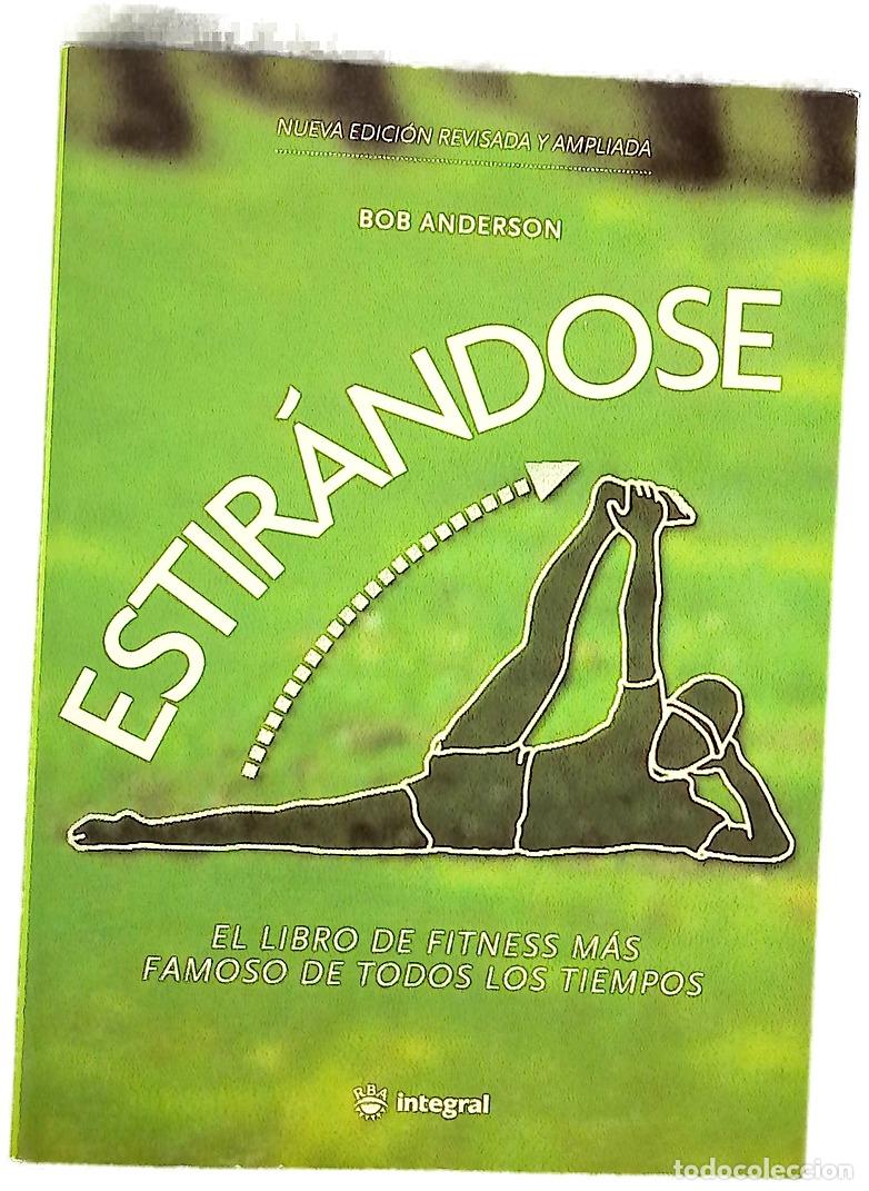 Libros: Estir&aacute;ndose gu&iacute;a completa de estiramientos para tonificar, flexibilizar y relajar el cuerpo