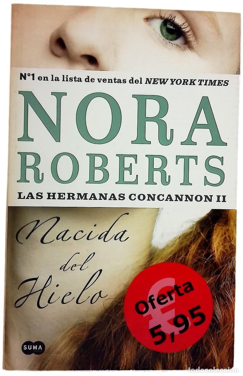 Libros: Nacida del hielo - Roberts, Nora