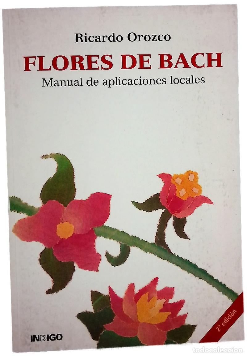 Libros: Flores de Bach manual de aplicaciones locales : el patr&oacute;n transpersonal, una eficaz herramienta d...